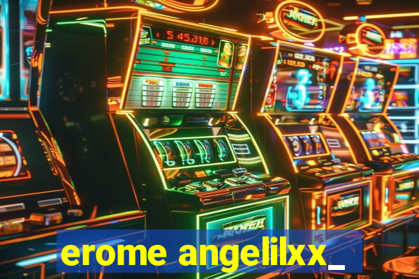 erome angelilxx_